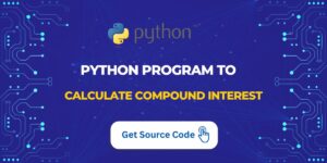 Python Program to Calculate Compound Interest