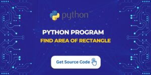 Python Program to Find Area of Rectangle