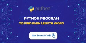 Python Program to Find Even Length Word