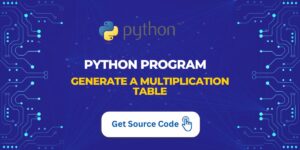 Python Program to Generate a Multiplication Table