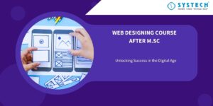 Web Designing Course after M.sc