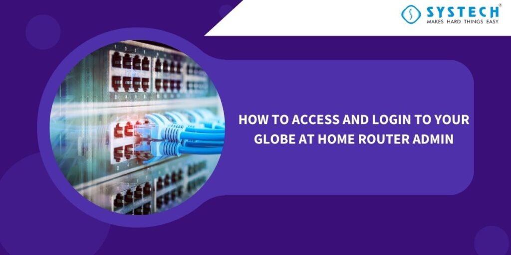 How To Access And Login To Your Globe At Home Router Admin Systech   How To Access And Login To Your Globe At Home Router Admin 1024x512 