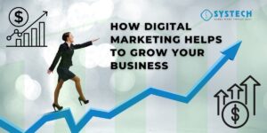 how digital marketing helps to grow your business