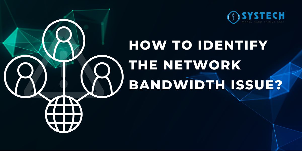 How to identify the network bandwidth issue