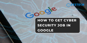 how to get cyber security job in google