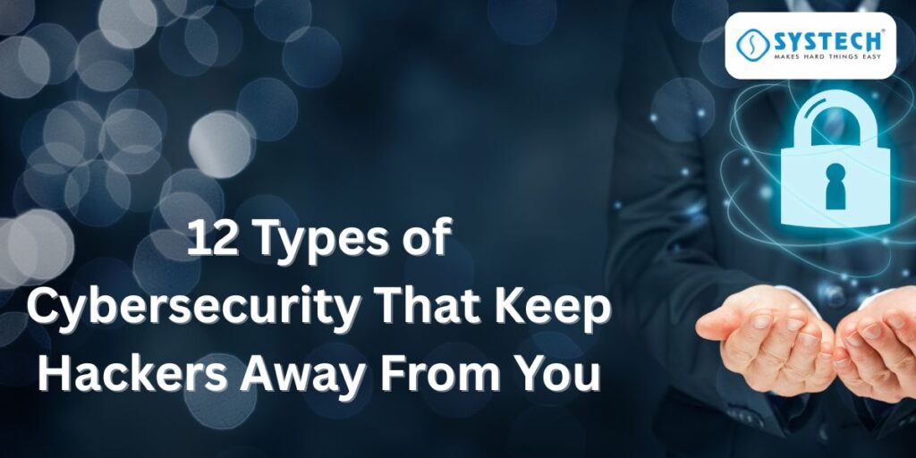 12 Types of Cybersecurity