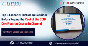 Cost of the CCNP Certification Course in Chennai