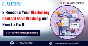 5 Reasons Your Marketing Content Isn’t Working and How to Fix It