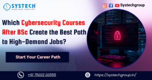 Which Cybersecurity Courses After BSc Create the Best Path to High-Demand Jobs