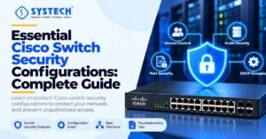 Essential Cisco Switch Security Configurations
